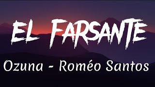 Ozuna - El Farsante remix ft Romeo Santos (lyrics)