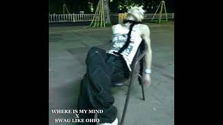 Where Is My Mind X Swag Like Ohio Ib Saulgoodmun On Tt