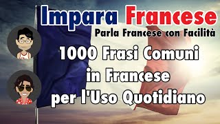 Impara 1000 Frasi Comuni in Francese per l'Uso Quotidiano – Parla Francese con Facilità screenshot 4