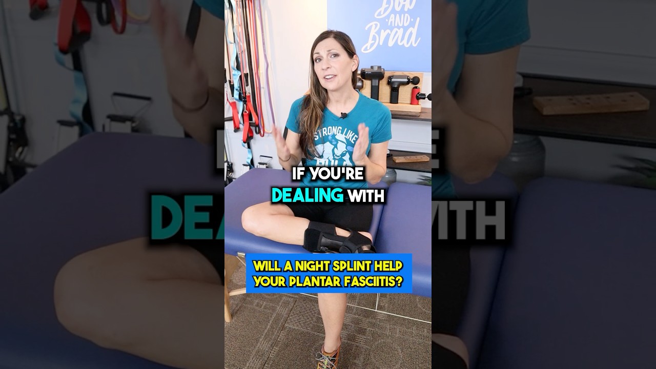 Will a Night Splint Help Your Plantar Fasciitis? 
