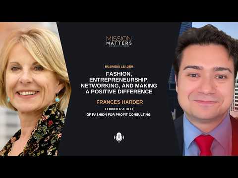 Frances Harder on Fashion, Entrepreneurship, Networking, and Making a Positive Difference