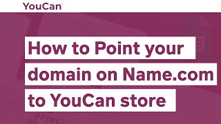 How to point your domain on Name.com to YouCan store screenshot 4