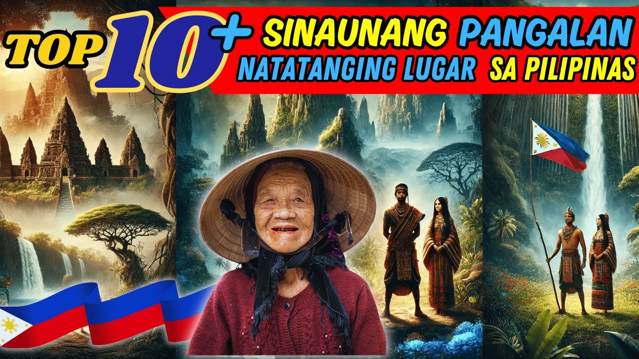 TOP 10 MGA DATING PANGALAN NG LUGAR SA PILIPINAS | NAKAKAGULAT NA ...