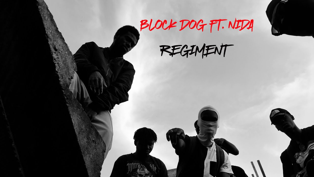 Watch BLOCK DOG Ft NIDA "REGIMENT" on YouTube Watch BLOCK DOG Ft NIDA "REGIMENT" on YouTube
