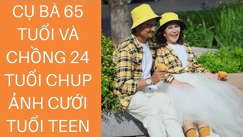 Ảnh cưới của Cụ bà 65 tuổi ở Đồng Nai và chồng 24 tuổi hiện đại| Tình yêu không biên giới