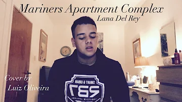 Mariners Apartment Complex-Lana Del Rey | Cover by Luiz Oliveira