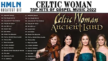 Celtic Woman Greatest Hits Full Album 🎵  The Best of Celtic Woman | Non-Stop Playlist