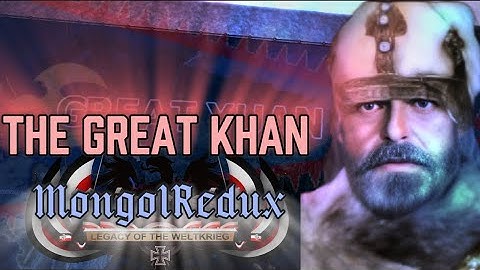 The Great UNGERN KHAN! - Kaiserredux HOI4