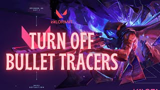 How to Turn Off Bullet Tracers on Valorant 2024 (EASY!!)