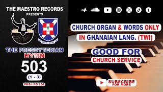PH 503 | MEDA YESU BASA SO | INSTRUMENTAL | 1-3 #ghana #presbyterianchurch #hymns #choir