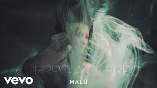 Malú - Cuerpo a Cuerpo (Audio)