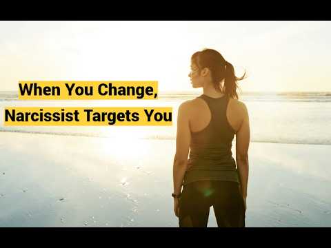 When You Change, Narcissist Targets You