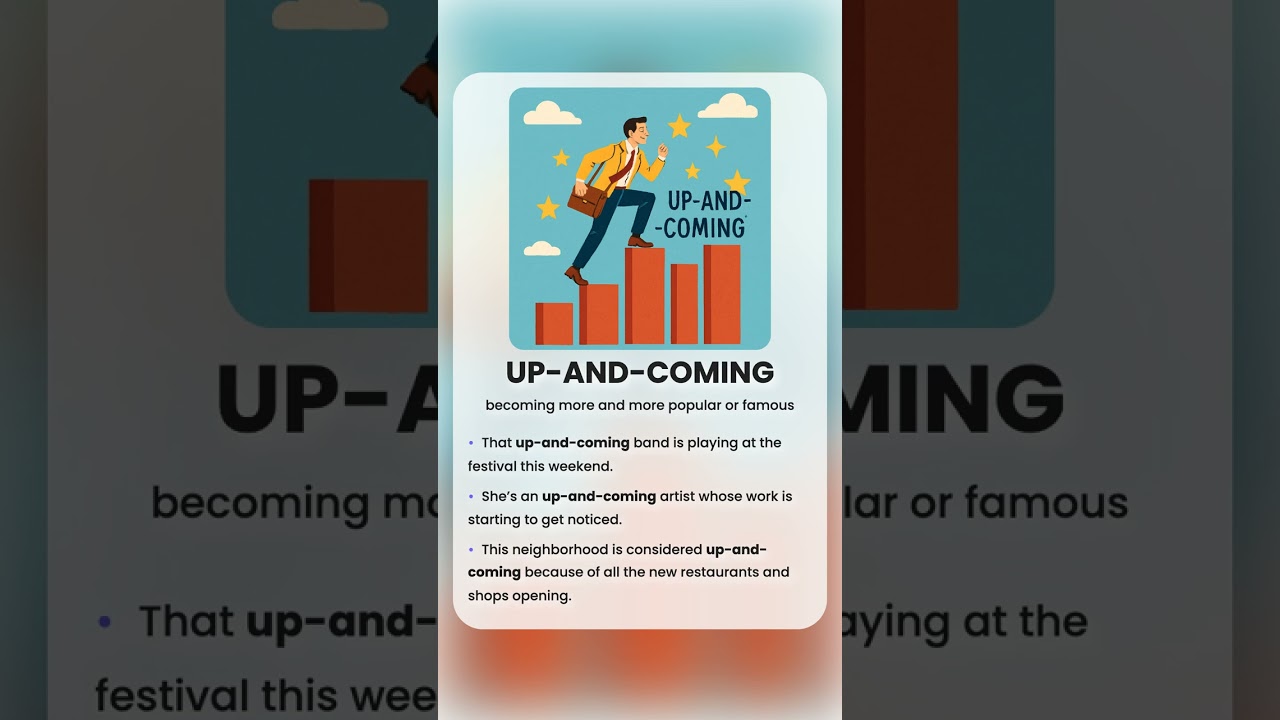 Up And Coming - English idiom 