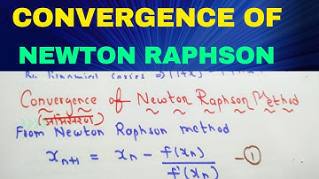 Convergence of Newton Raphson Method |