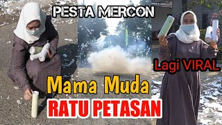 Mama Muda Viral Pesta Mercon Petasan Idul Fitri hari ini