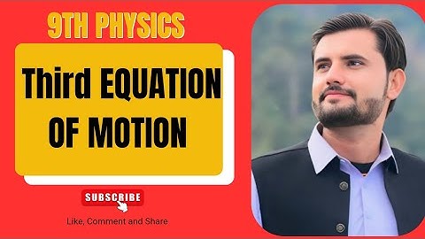 Third Equation of Motion | 9th Class Physics | Derivation and Explanation in Urdu 