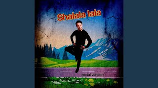 Sha-La-La-La-La (Metal Version)