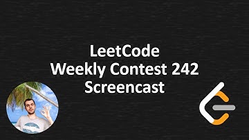 LeetCode Weekly Contest 242 Screencast