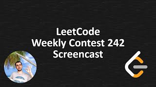 LeetCode Weekly Contest 242 Screencast