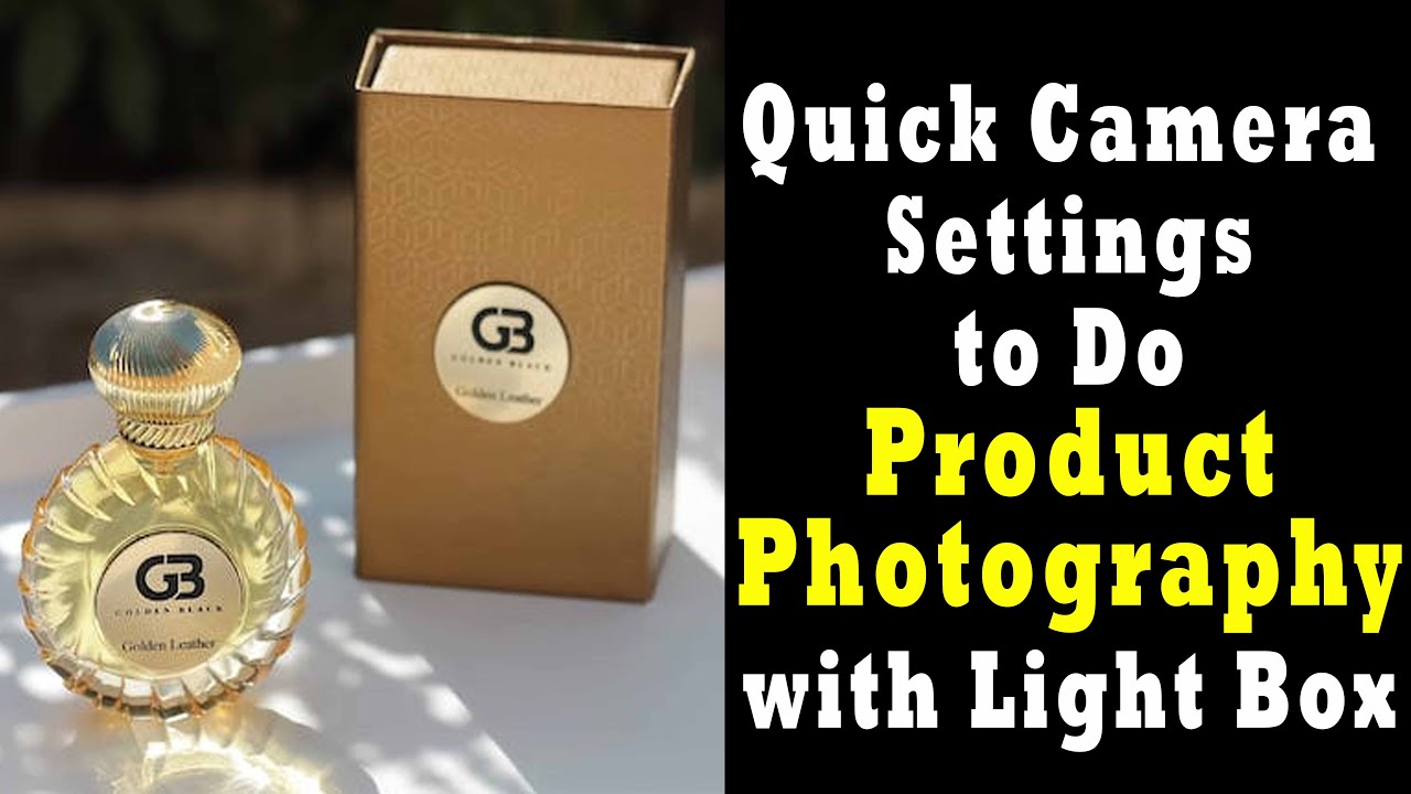 Quick Camera Settings to Do Product Photography With Light Box How to