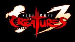 Cancelled Games: Nightmare Creatures 3 [Loquendo]