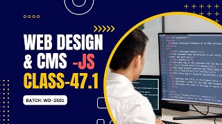 Web Design & CMS : JavaScript | Batch: WD-2501 | Class-47 | Session-1