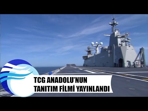 TCG Anadolu'nun tanıtım filmi yayınlandı