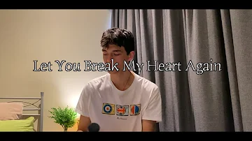 Laufey - Let You Break My Heart Again | COVER