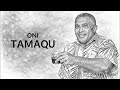 ONI - Tamaqu (Official Audio)