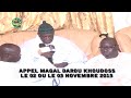 (VIDÉO) Appel Magal Darou Khoudoss Édition 2015 (le 02 ou le 03 Novembre...
