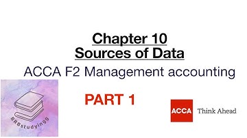 Chapter 10 Sources of data part 1 ACCA F2 Management accounting