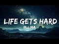 [ 1 Hour ]  iilliaa - life gets hard (Lyrics)  | The Greatest Hits 2023