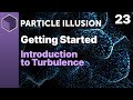 Particle Illusion - Introduction to Turbulence