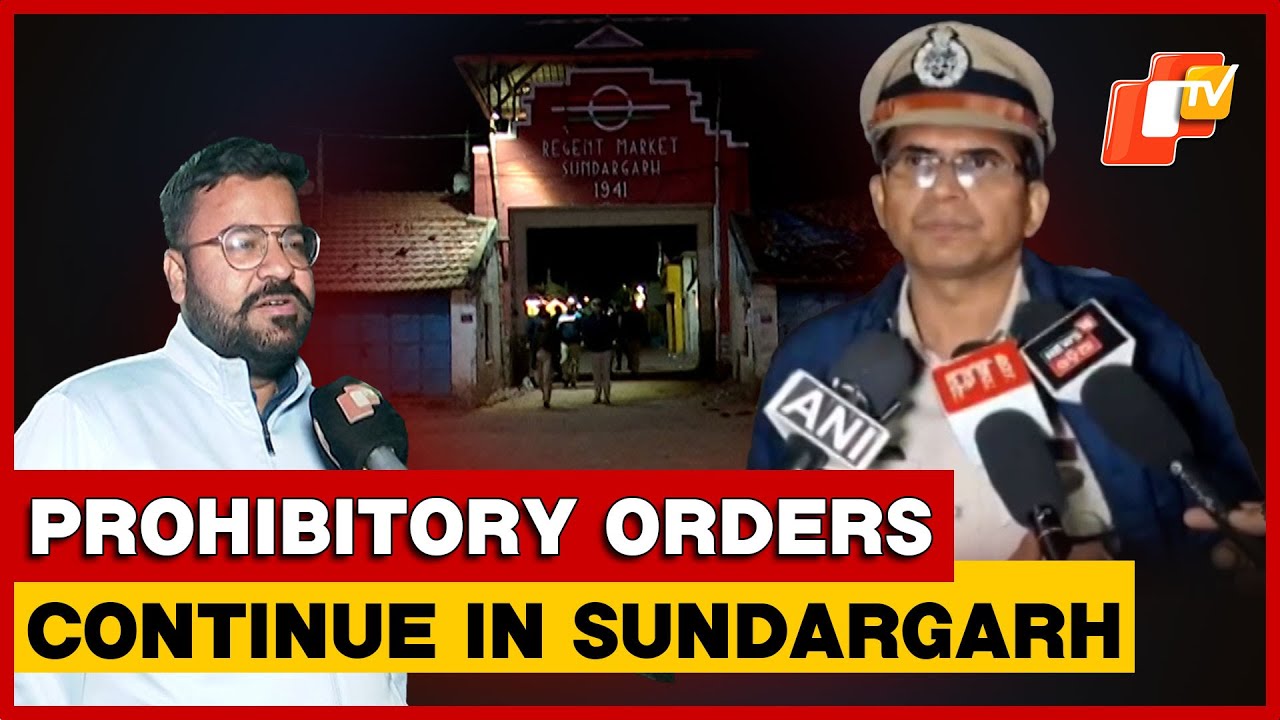 Sundargarh Group Clash: Prohibitory Orders Remain In Force, Schools & Colleges Shut
