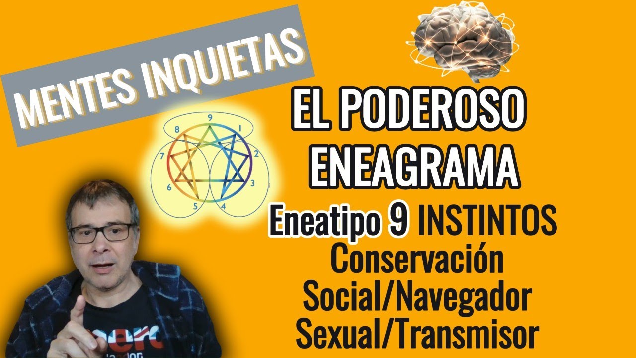 Eneatipo 9: Instintos Conservación, Social, Sexual. La pereza en cada uno de los tres subtipos.