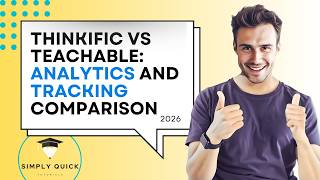 Thinkific vs Teachable: Analytics and Tracking Comparison 2026