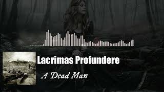 Lacrimas Profundere - A dead man