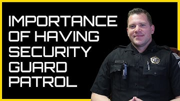 Security Companies Las Vegas  |  Importance of Have Security Guard Patrol