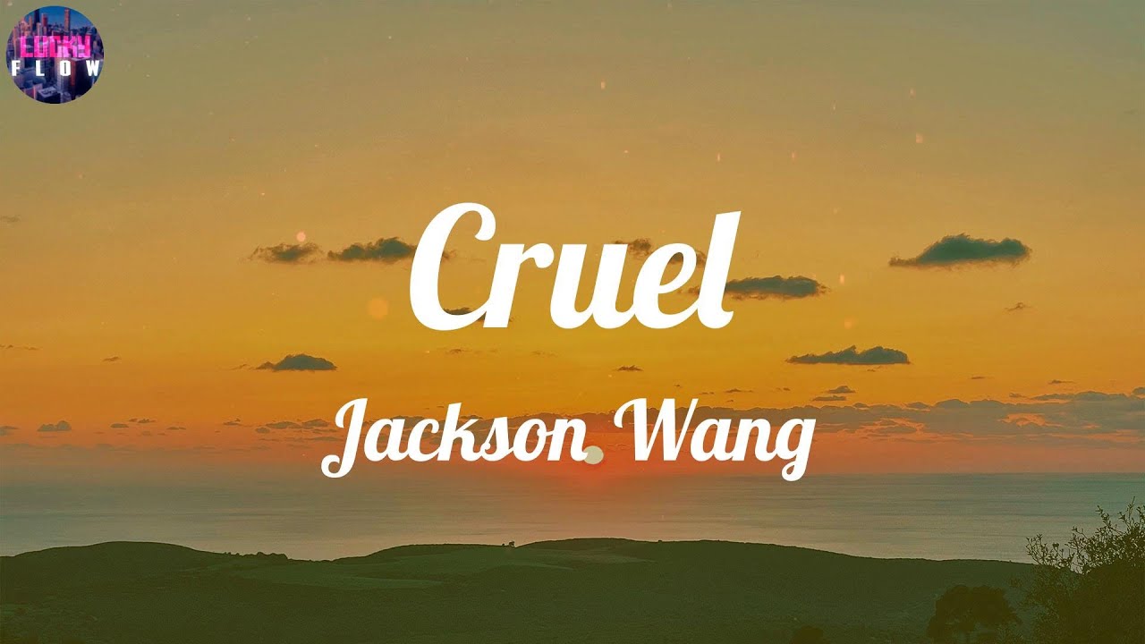 Jackson Wang Cruel (Lyrics) I'm comin' back to you YouTube