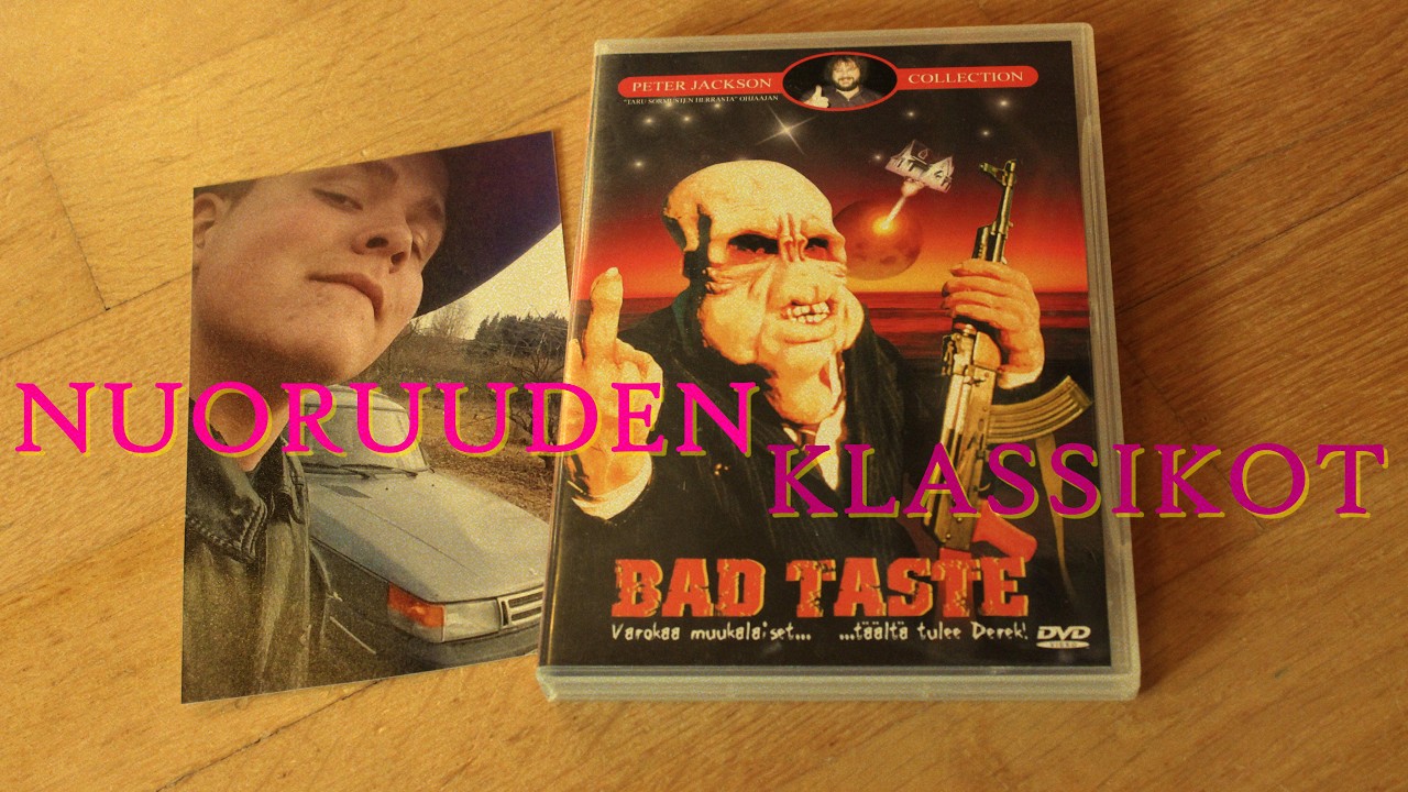 Nuoruuden klassikot: Bad Taste