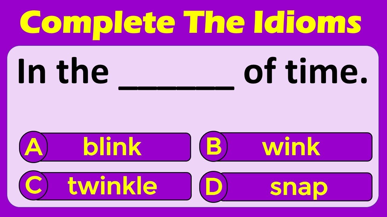 Fill In The Blanks With The Correct Idiomatic Phrase challenge 007 Fill in the blanks with the correct idiomatic phrase challenge 007