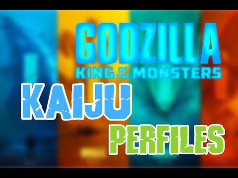 Godzilla King of the monsters -Kaiju perfiles