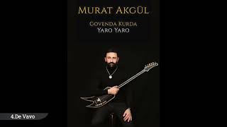 Murat Akgül / De Vavo (Track4) Govenda Kurda / Yaro Yaro Albüm Resimi