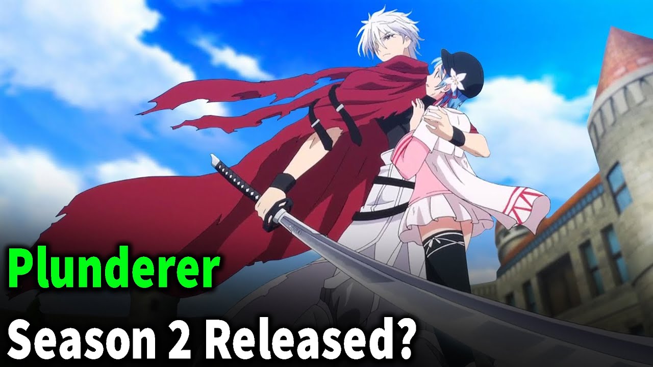 Plunderer Season 2 Release Date YouTube