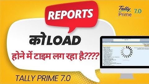 OPTIMIZE LOADING OF REPORTS | TALY PRIME 7.0