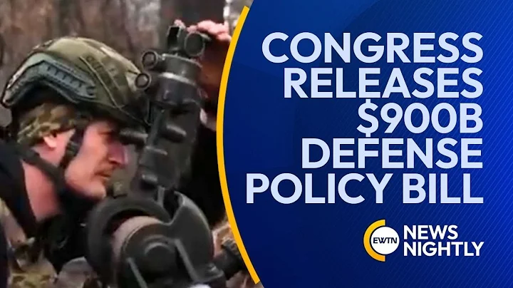 Congress Releases $900B NDAA Advancing Trump’s “Peace Through Strength” Agenda | EWTN News Nightly
