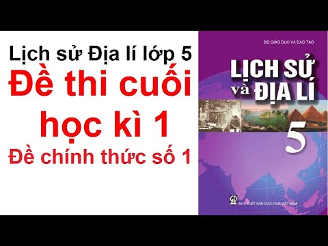 Video Đề thi học Kì 1 môn Lịch sử - Địa lí 5 - youtube