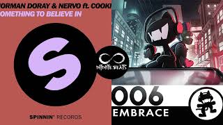 Norman Doray and NERVO ft. Cookie - Something To Believe In vs. M.O.A.B. (Infinite Beats Mashup)