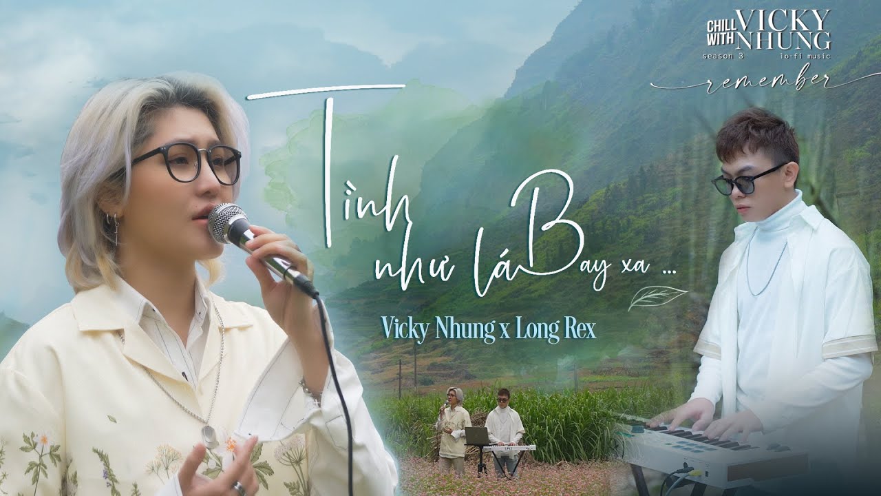 TÌNH NHƯ LÁ BAY XA (LOFI MUSIC) - VICKY NHUNG x LONG REX | CHILL WITH VICKY NHUNG (SEASON 3)