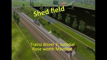 trainz driver 2 tutorial: shed field